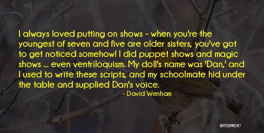 Laryssa Machado Quotes By David Wenham Laryssa Machado Quotes By David Wenham