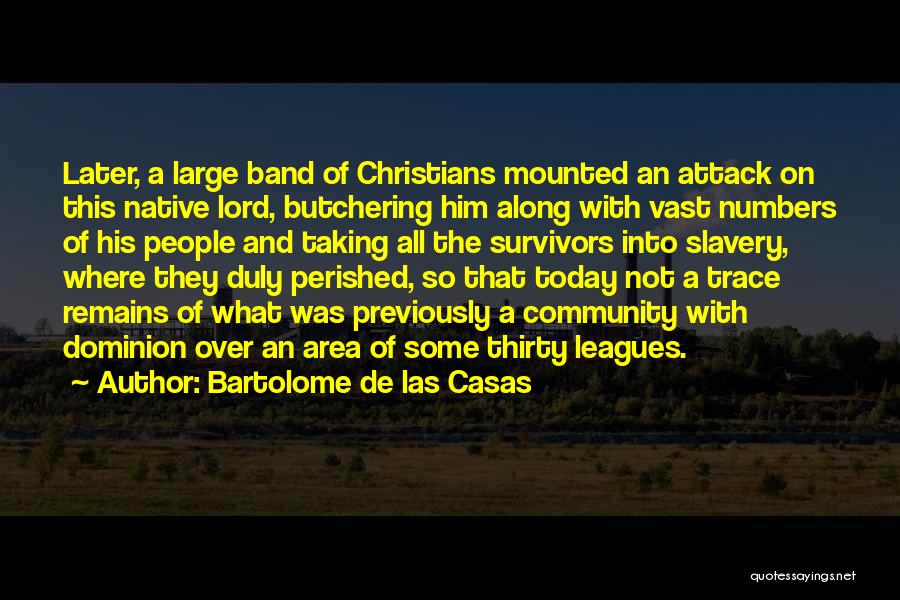 Las Casas Quotes By Bartolome De Las Casas