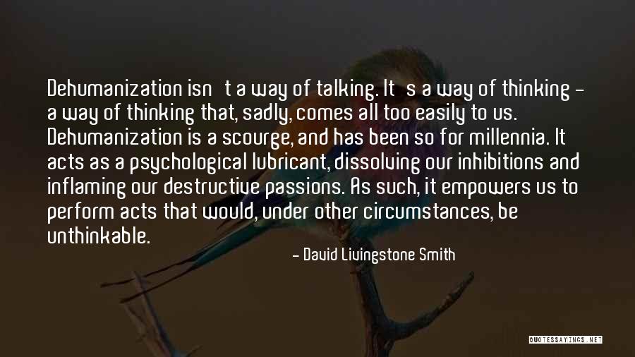 Las Huellas Quotes By David Livingstone Smith Las Huellas Quotes By David Livingstone Smith