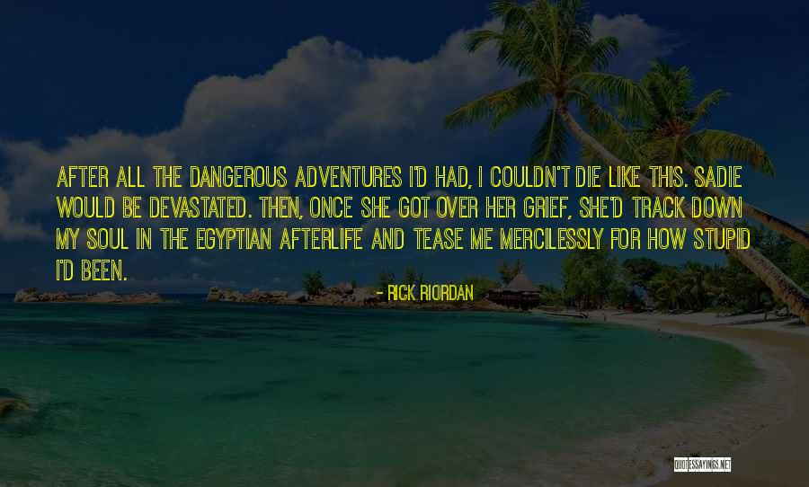 Las Huellas Quotes By Rick Riordan Las Huellas Quotes By Rick Riordan