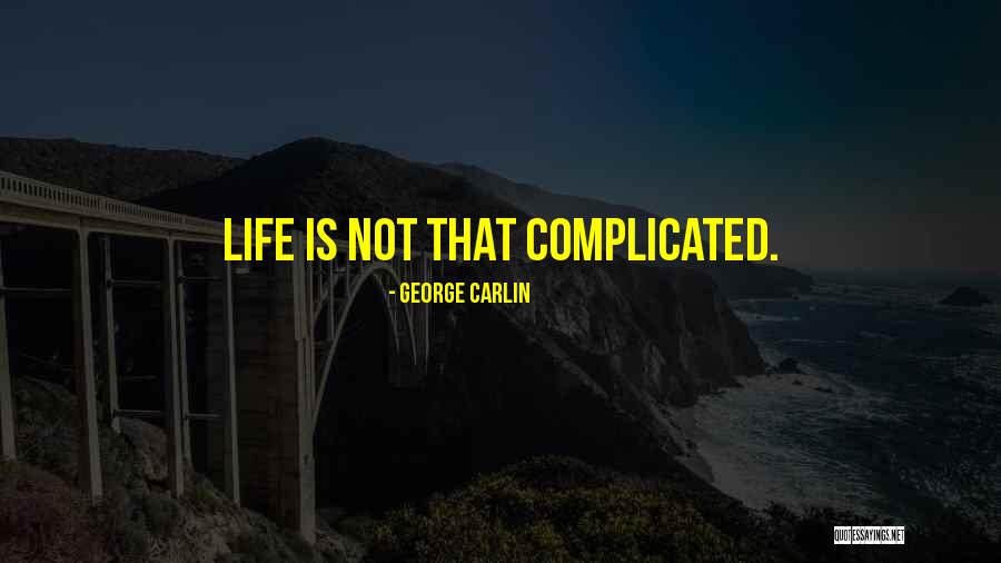 Las Lavanderas Quotes By George Carlin