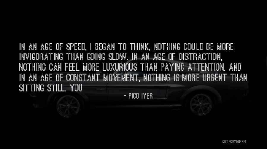 Las Sombras Condominiums Quotes By Pico Iyer Las Sombras Condominiums Quotes By Pico Iyer