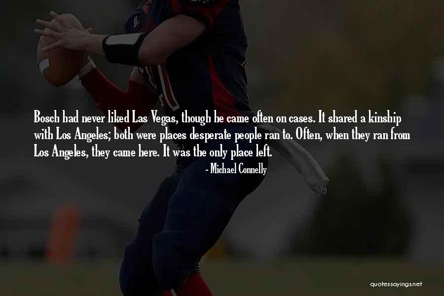 Las Vegas Nevada Quotes By Michael Connelly Las Vegas Nevada Quotes By Michael Connelly