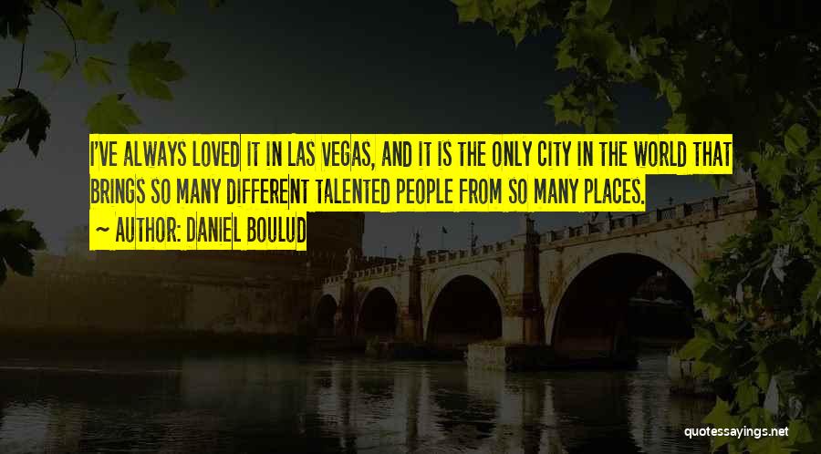 Las Vegas Quotes By Daniel Boulud