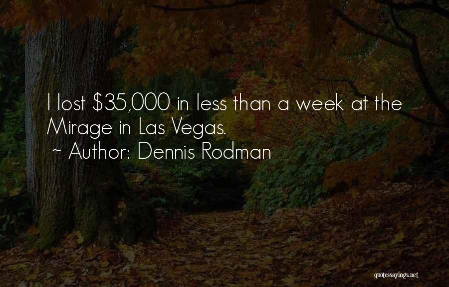 Las Vegas Quotes By Dennis Rodman