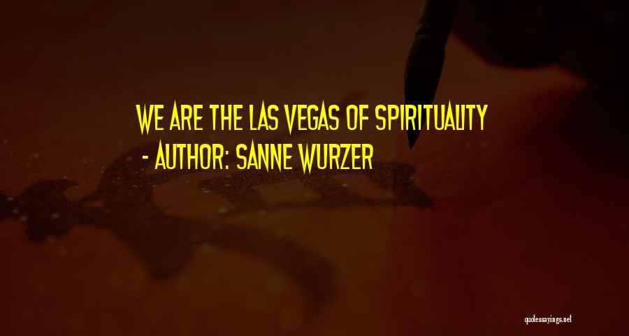 Las Vegas Quotes By Sanne Wurzer