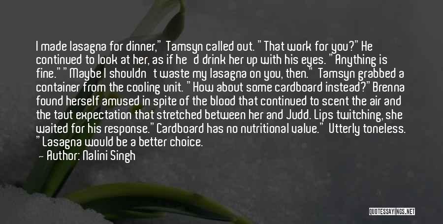 Lasagna Quotes By Nalini Singh
