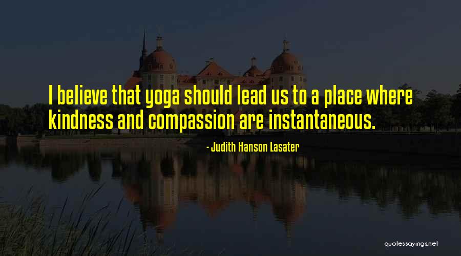 Lasater Quotes By Judith Hanson Lasater Lasater Quotes By Judith Hanson Lasater