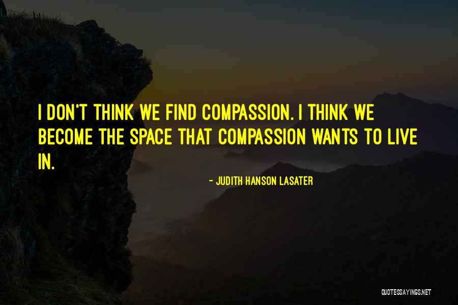 Lasater Quotes By Judith Hanson Lasater Lasater Quotes By Judith Hanson Lasater