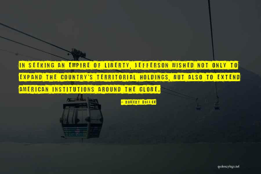 Lasciar Andare Quotes By Robert Dallek Lasciar Andare Quotes By Robert Dallek