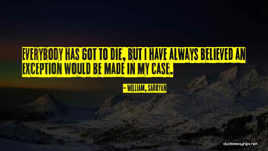 Lascioli Quotes By William, Saroyan Lascioli Quotes By William, Saroyan