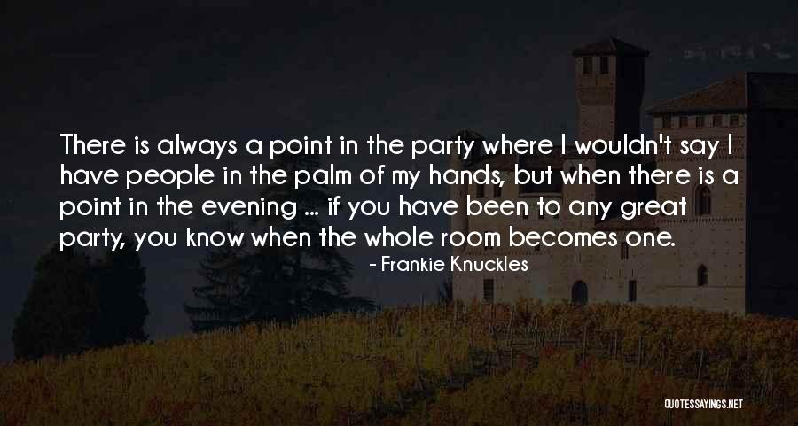 Lascivia In English Quotes By Frankie Knuckles Lascivia In English Quotes By Frankie Knuckles