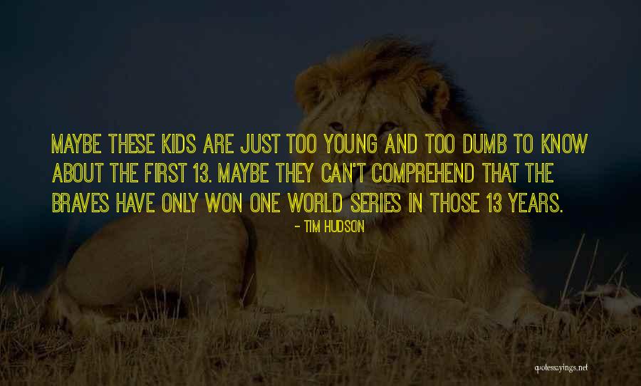 Lascufloxacin Quotes By Tim Hudson Lascufloxacin Quotes By Tim Hudson
