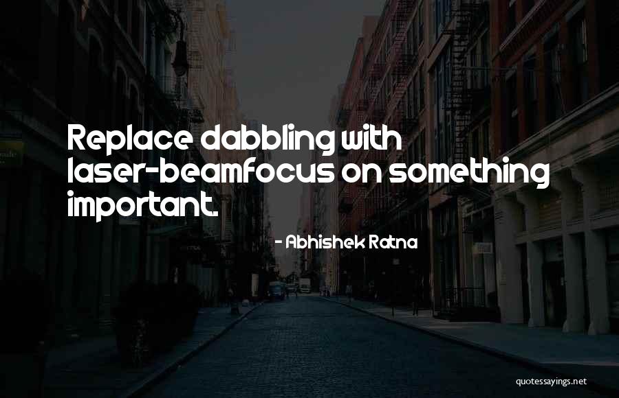 Laser Beam Quotes By Abhishek Ratna