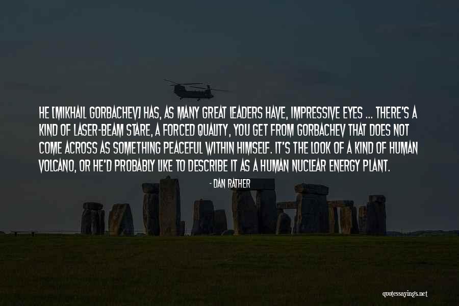 Laser Eyes Quotes By Dan Rather Laser Eyes Quotes By Dan Rather