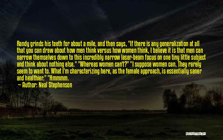 Laser Focus Quotes By Neal Stephenson