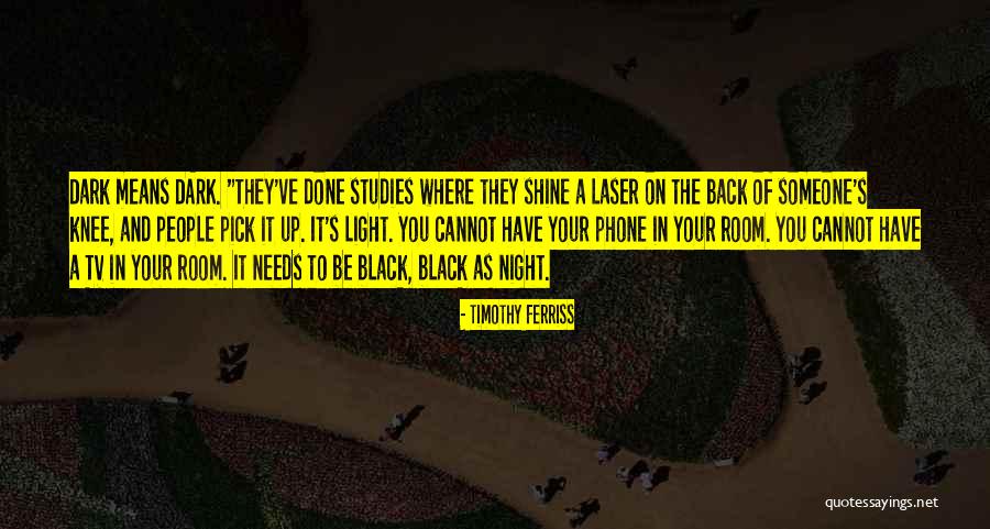 Laser Light Quotes By Timothy Ferriss