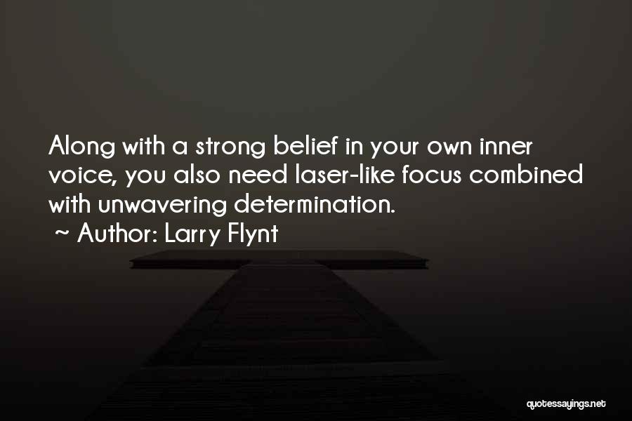 Laser Like Focus Quotes By Larry Flynt
