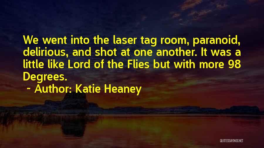 Laser Tag Quotes By Katie Heaney