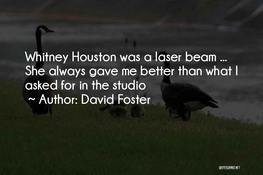 Lasers Quotes By David Foster