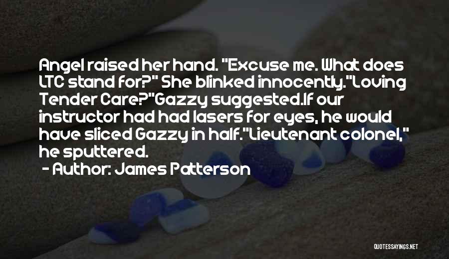 Lasers Quotes By James Patterson