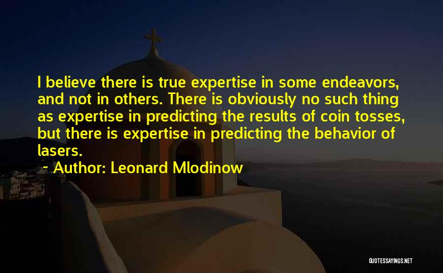 Lasers Quotes By Leonard Mlodinow