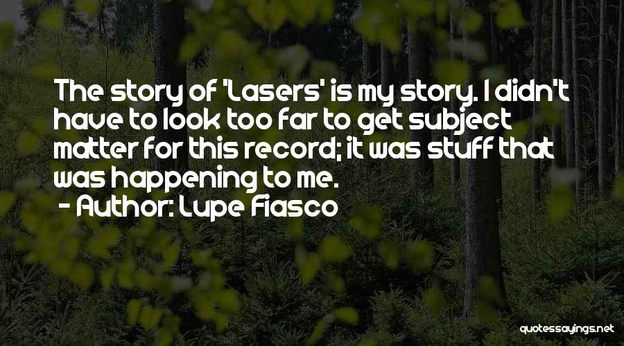 Lasers Quotes By Lupe Fiasco