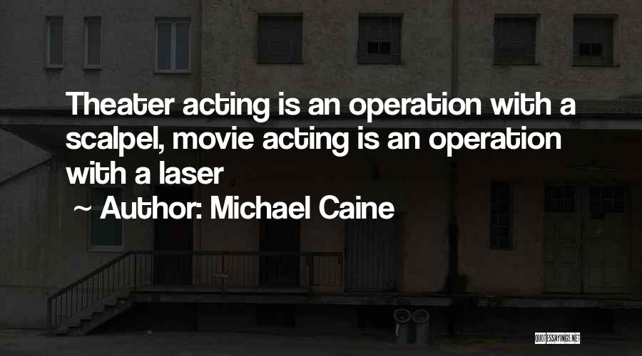 Lasers Quotes By Michael Caine