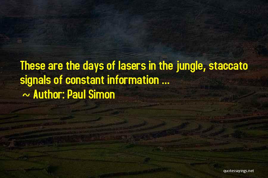 Lasers Quotes By Paul Simon