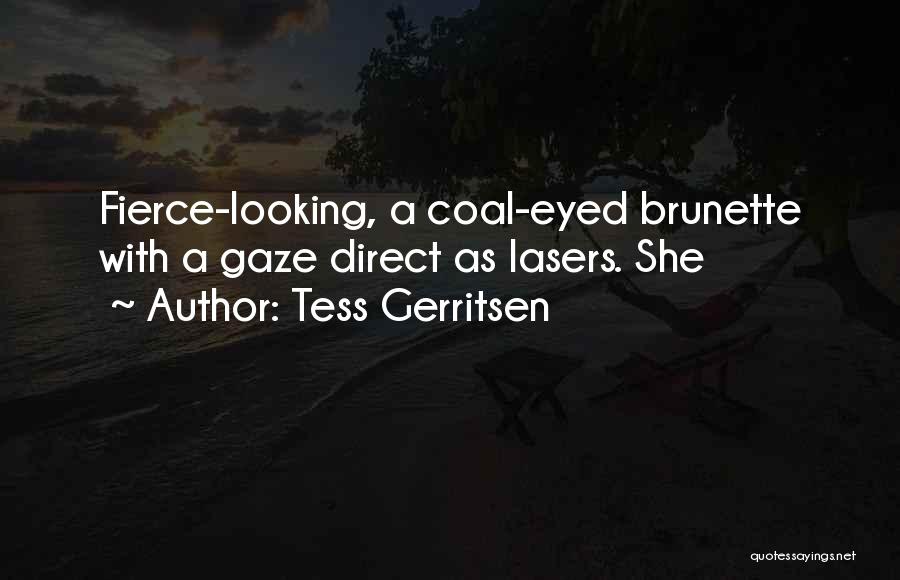 Lasers Quotes By Tess Gerritsen