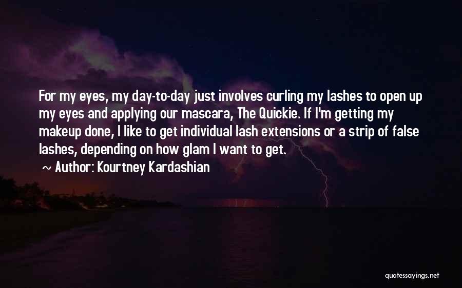 Lash Extensions Quotes By Kourtney Kardashian