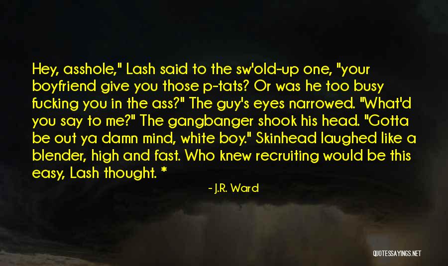 Lash Quotes By J.R. Ward