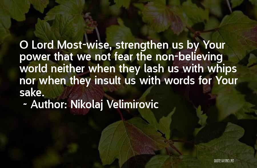 Lash Quotes By Nikolaj Velimirovic
