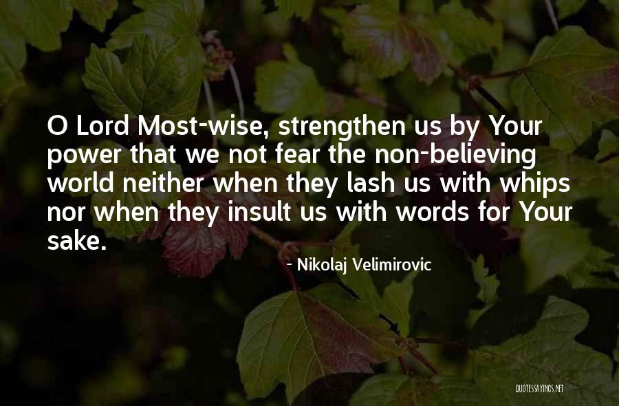 Lash Quotes By Nikolaj Velimirovic