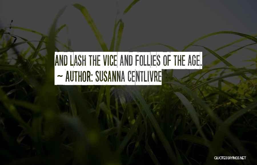 Lash Quotes By Susanna Centlivre
