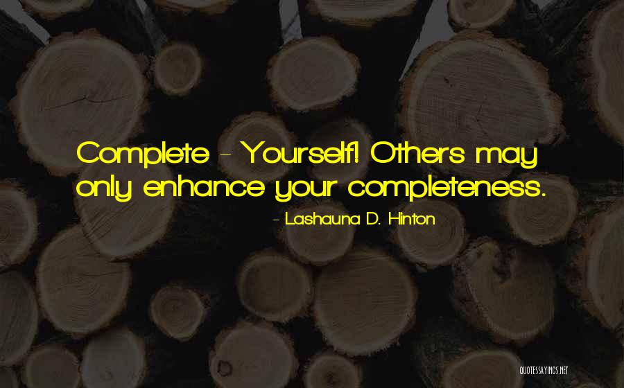 Lashauna Quotes By Lashauna D. Hinton Lashauna Quotes By Lashauna D. Hinton