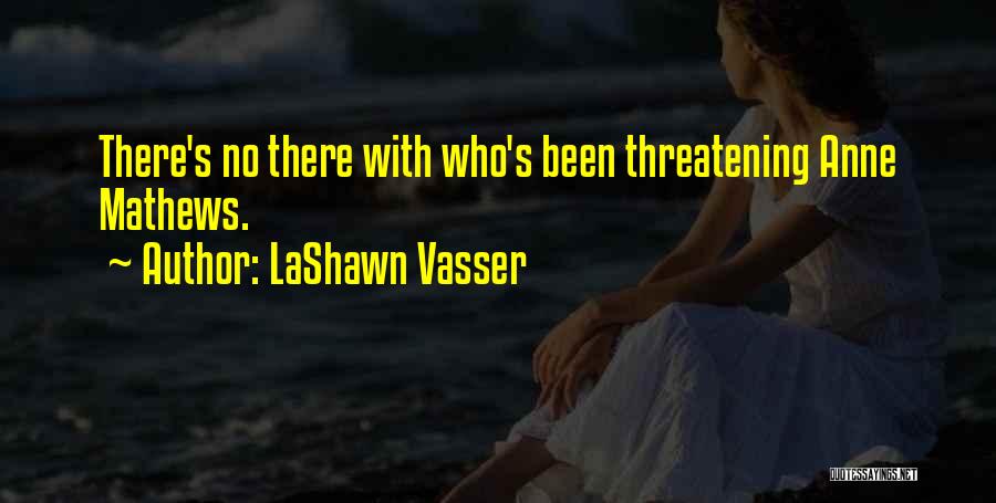 LaShawn Vasser Quotes 2218335