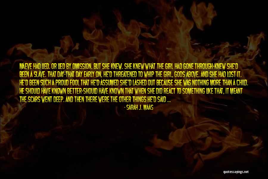 Lashed Out Quotes By Sarah J. Maas Lashed Out Quotes By Sarah J. Maas