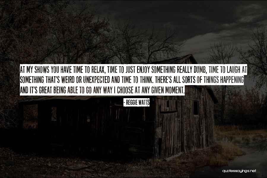 Lashette Johnson Quotes By Reggie Watts Lashette Johnson Quotes By Reggie Watts
