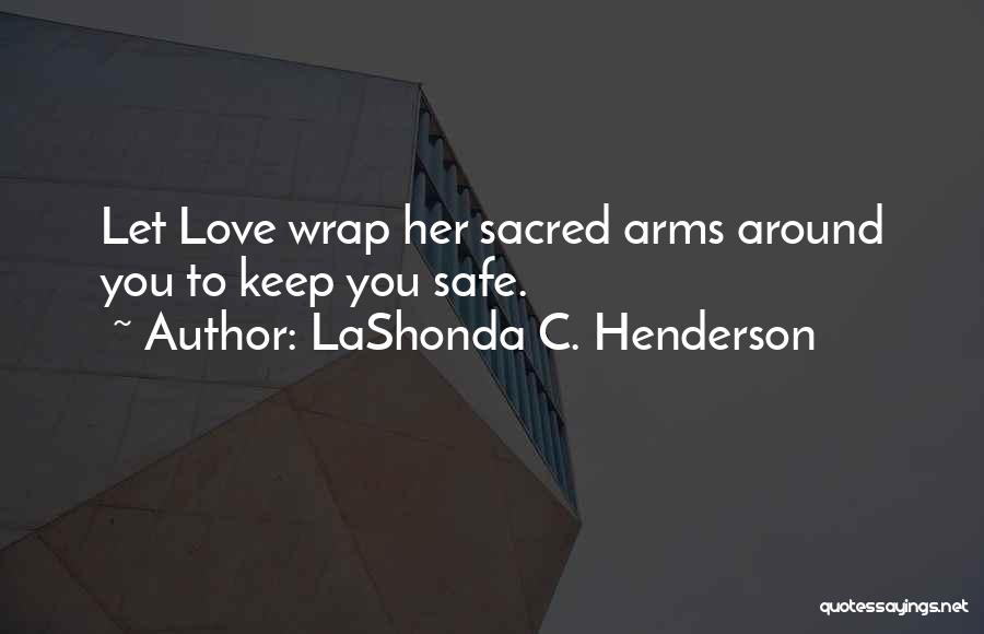 LaShonda C. Henderson Quotes 484774