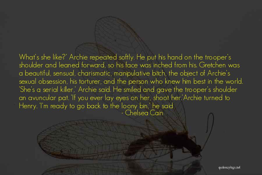 Lasichanh Quotes By Chelsea Cain Lasichanh Quotes By Chelsea Cain
