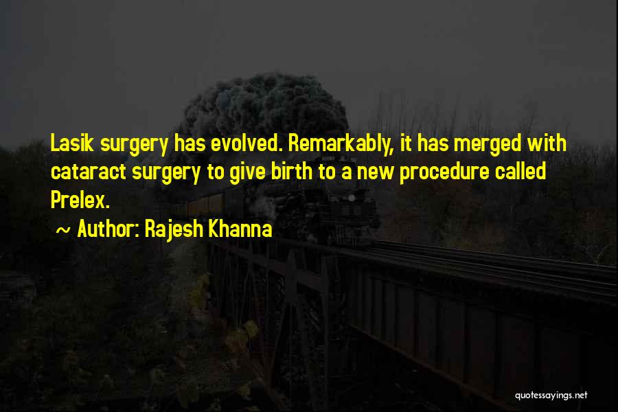 Lasik Surgery Quotes By Rajesh Khanna