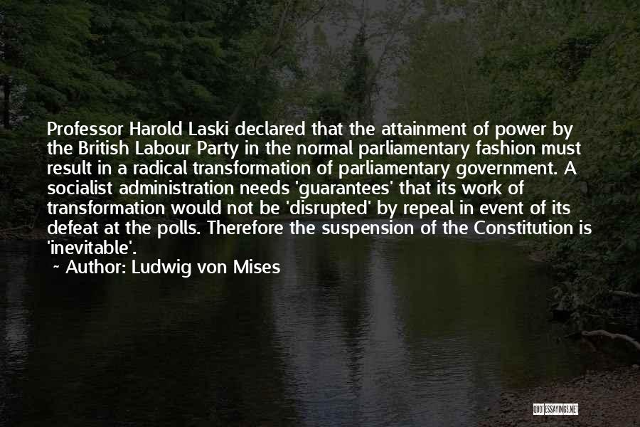 Laski Quotes By Ludwig Von Mises