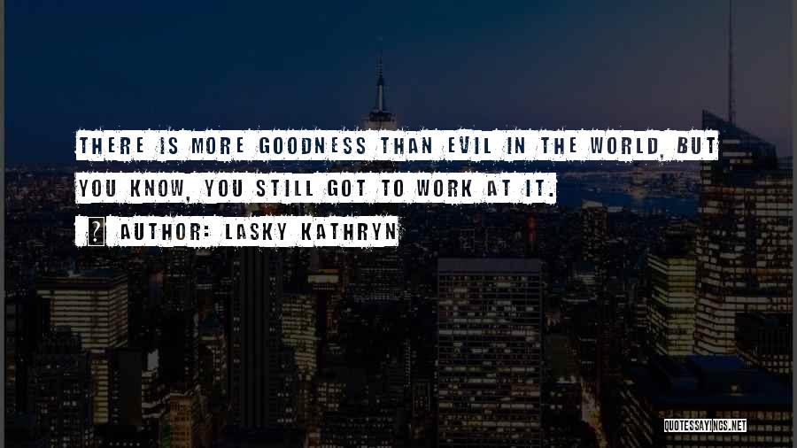 Lasky Kathryn Quotes 740880