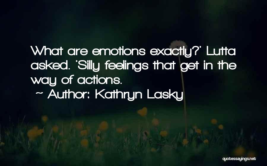 Lasky Quotes By Kathryn Lasky