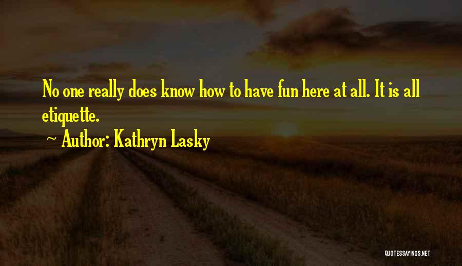 Lasky Quotes By Kathryn Lasky