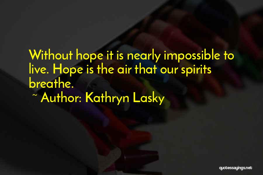 Lasky Quotes By Kathryn Lasky