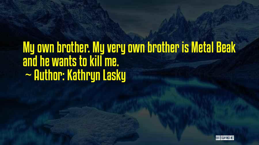 Lasky Quotes By Kathryn Lasky