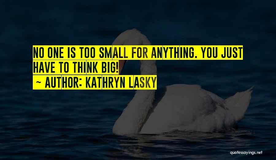 Lasky Quotes By Kathryn Lasky