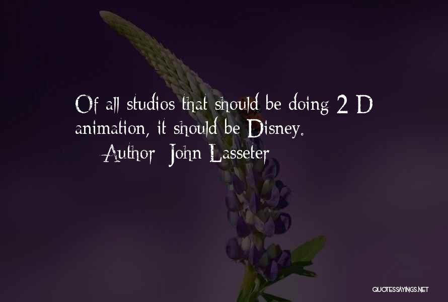 Lasong Quotes By John Lasseter